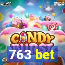 763 bet